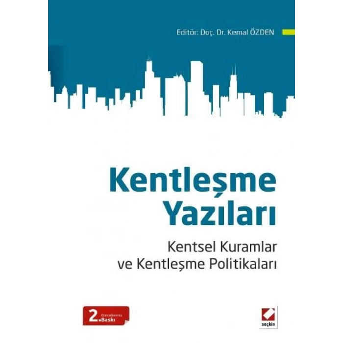 Kentleşme Yazıları Kentsel Kuramlar ve Kentleşme Politikaları