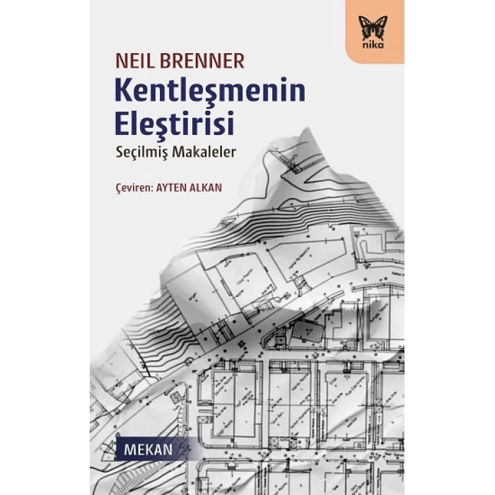 Kentleşmenin Eleştirisi - Seçilmiş Makaleler