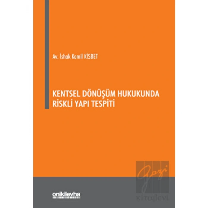 Kentsel Dönüşüm Hukukunda Riskli Yapı Tespiti