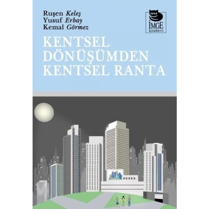 Kentsel Dönüşümden Kentsel Ranta