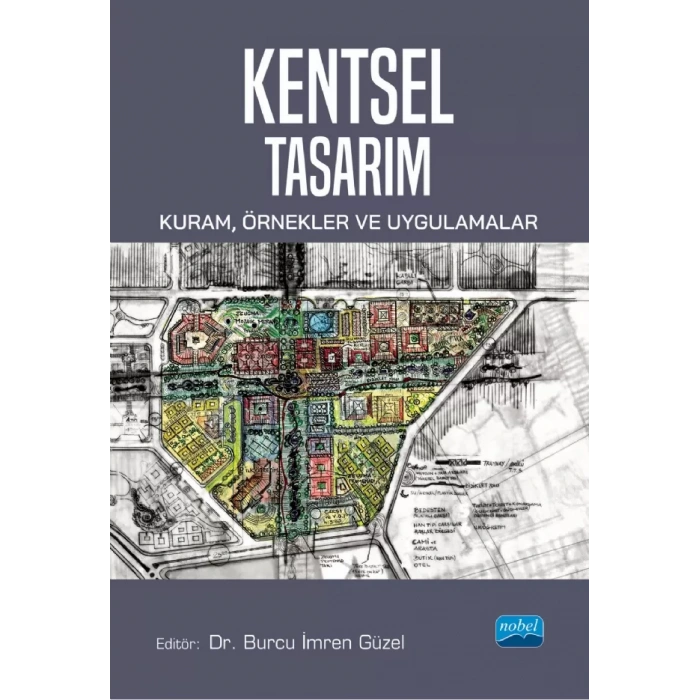 KENTSEL TASARIM - Kuram, Örnekler ve Uygulamalar