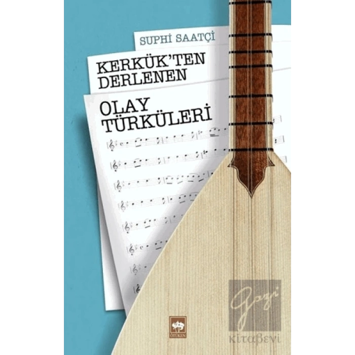 Kerkükten Derlenen Olay Türküleri