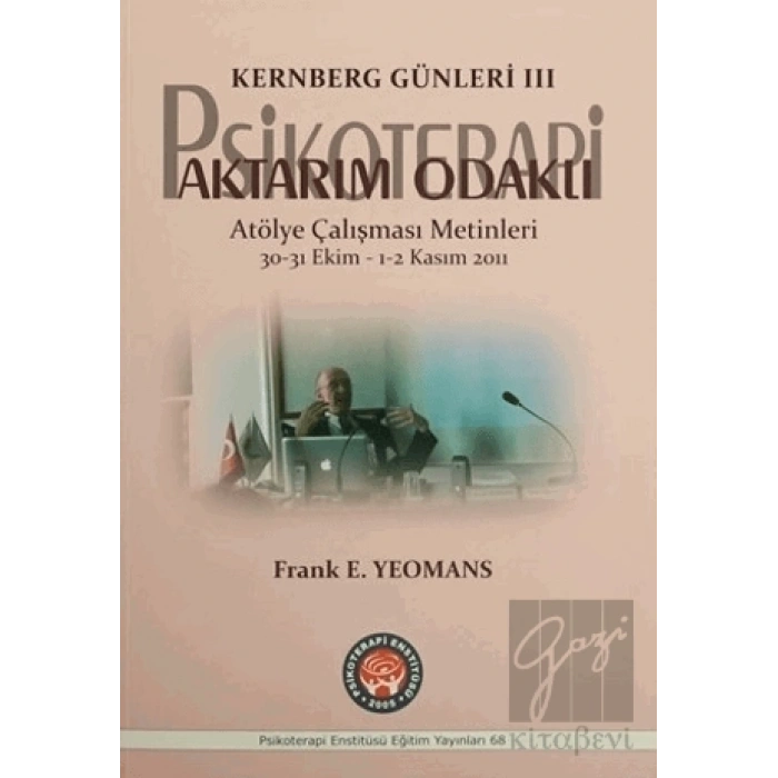 Kernberg Günleri 3 Psikoterapi Aktarım Odaklı