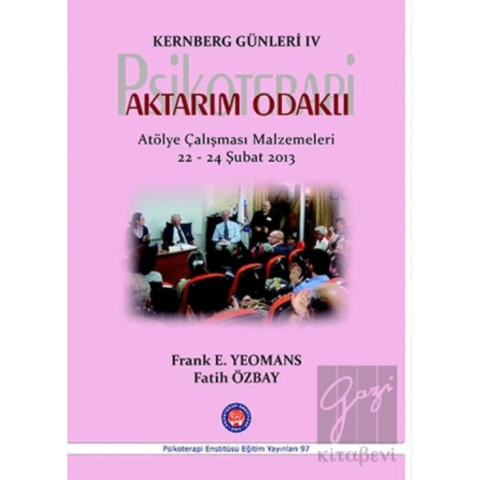 Kernberg Günleri 4 Psikoterapi Aktarım Odaklı