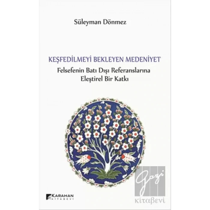 Keşfedilmeyi Bekleyen Medeniyet