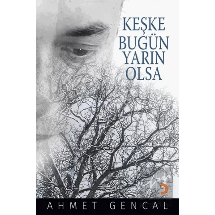 Keşke Bugün Yarın Olsa