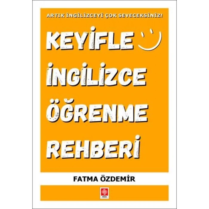 Keyifle İngilizce Öğrenme Rehberi Fatma Özdemir