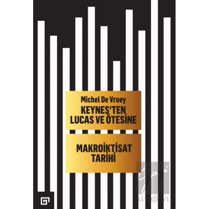 Keynesten Lucas ve Ötesine - Makroiktisat Tarihi