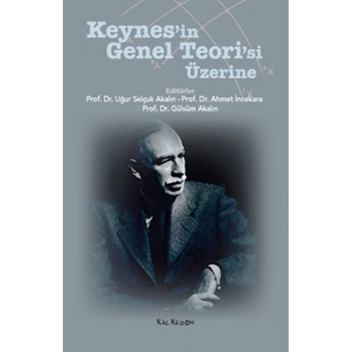 KEYNESİN GENEL TEORİSİ ÜZERİNE
