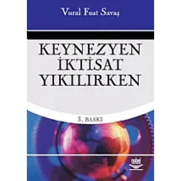 Keynezyen İktisat Yıkılırken