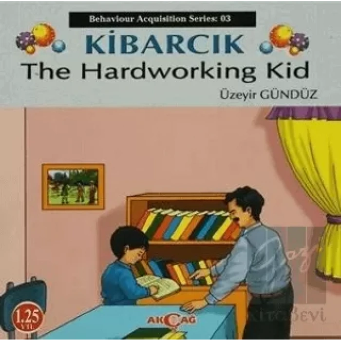 Kibarcık The Hardworking Kid