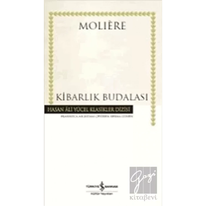 Kibarlık Budalası (Ciltli)