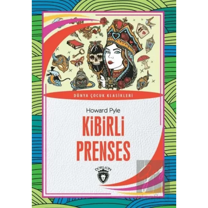 Kibirli Prenses - Dünya Çocuk Klasikleri