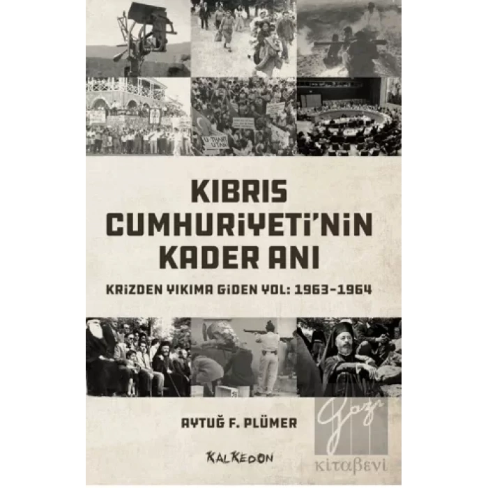 Kıbrıs Cumhuriyetinin Kader Anı - Krizden Yıkıma Giden Yol: 1963-1964