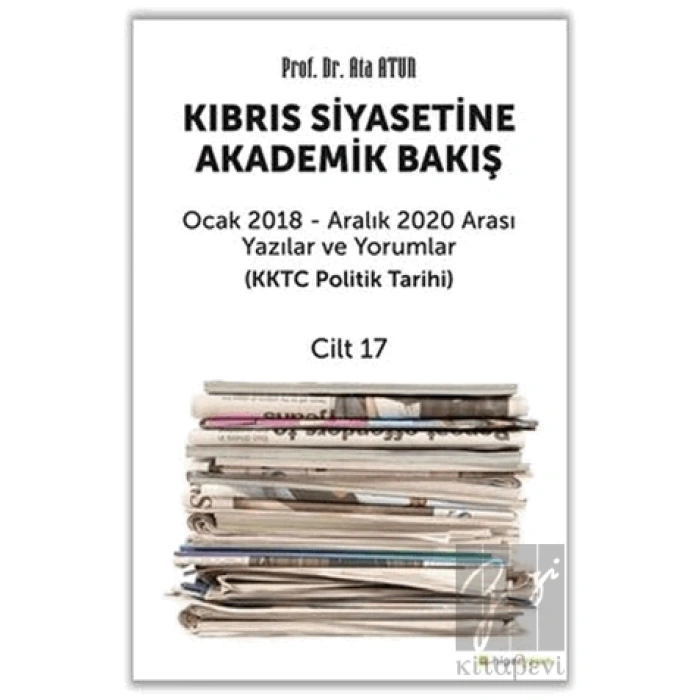 Kıbrıs Siyasetine Akademik Bakış - Cilt 17
