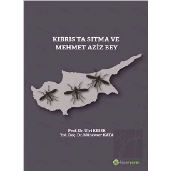 Kıbrıs’ta Sıtma ve Mehmet Aziz Bey