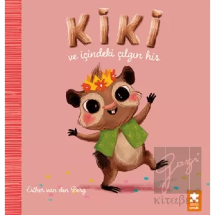 Kiki ve İçindeki Çılgın His