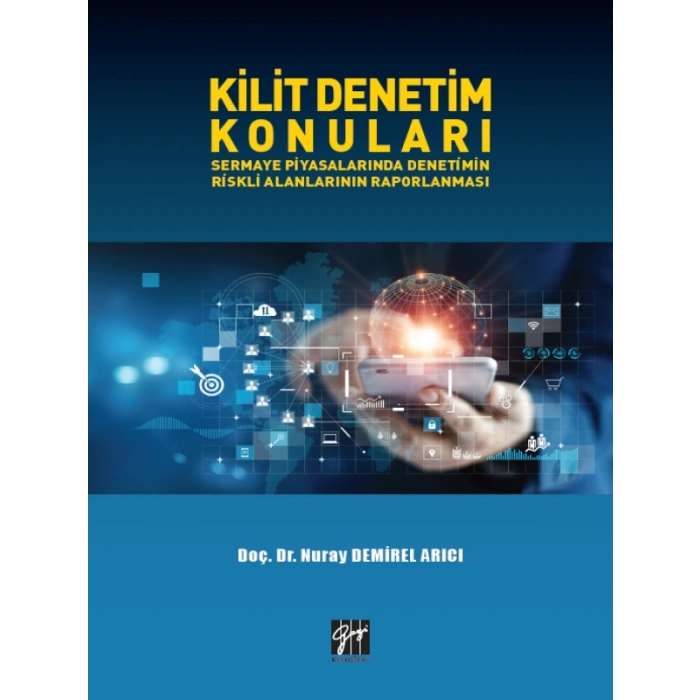 Kilit Denetim Konuları Sermaye Piyasalarında Denetimin Riskli Alanlarının Raporlanması - Doç. Dr. Nuray Demirel Arıcı