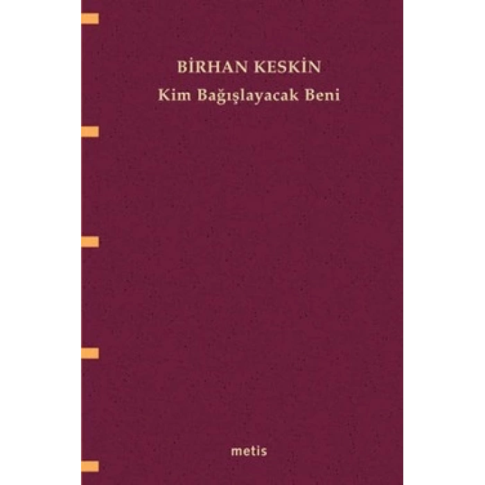 Kim Bağışlayacak Beni