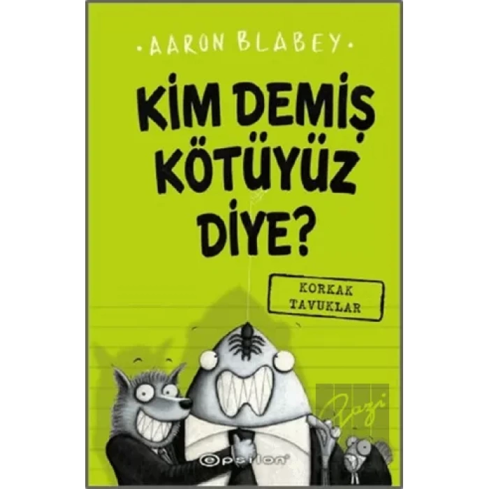Kim Demiş Kötüyüz Diye 2: Korkak Tavuklar