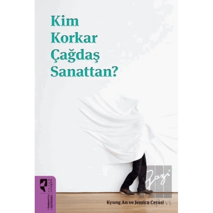 Kim Korkar Çağdaş Sanattan?