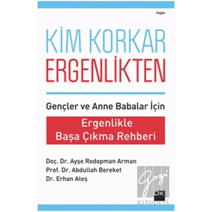 Kim Korkar Ergenlikten?