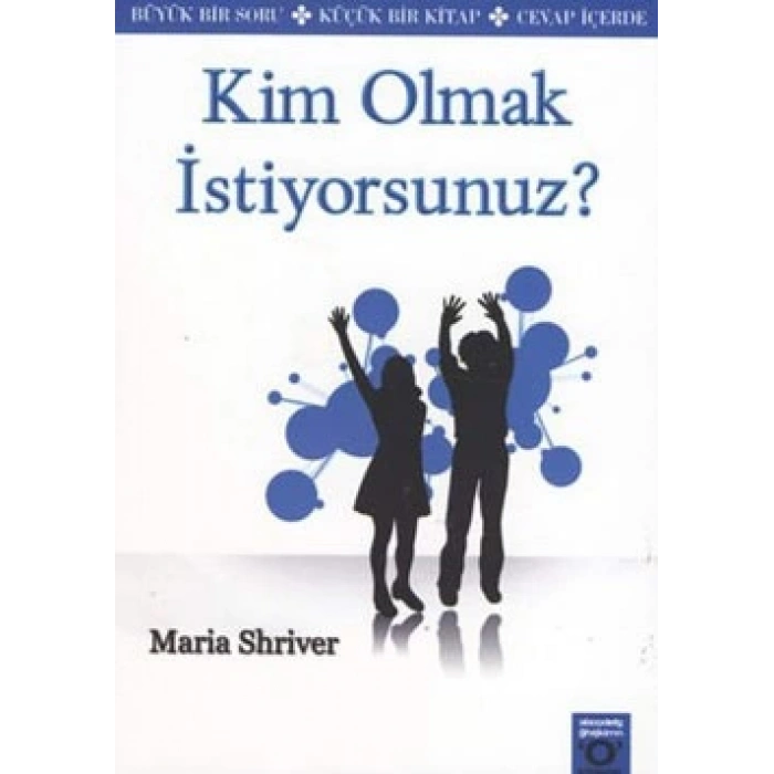 Kim Olmak İstiyorsunuz?