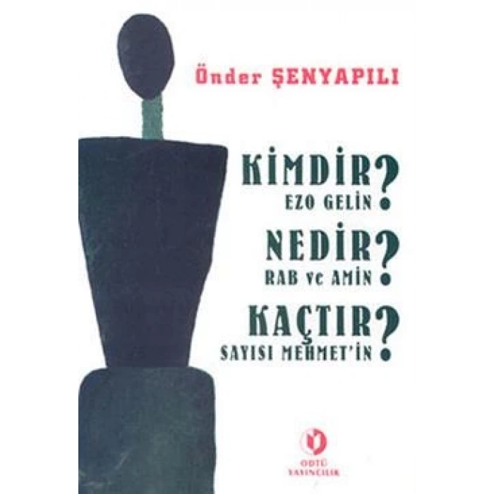 Kimdir Ezo Gelin? Nedir Rab ve Amin? Kaçtır Sayısı Mehmet’in?