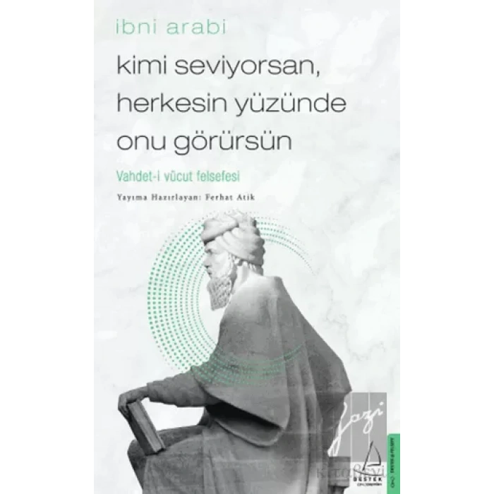 Kimi Seviyorsan, Herkesin Yüzünde Onu Görürsün