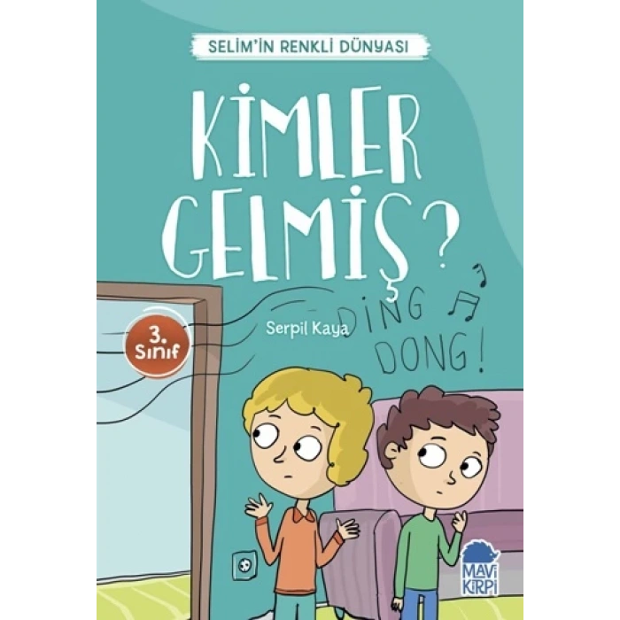 Kimler Gelmiş? - Selim’in Renkli Dünyası / 3. Sınıf Okuma Kitabı