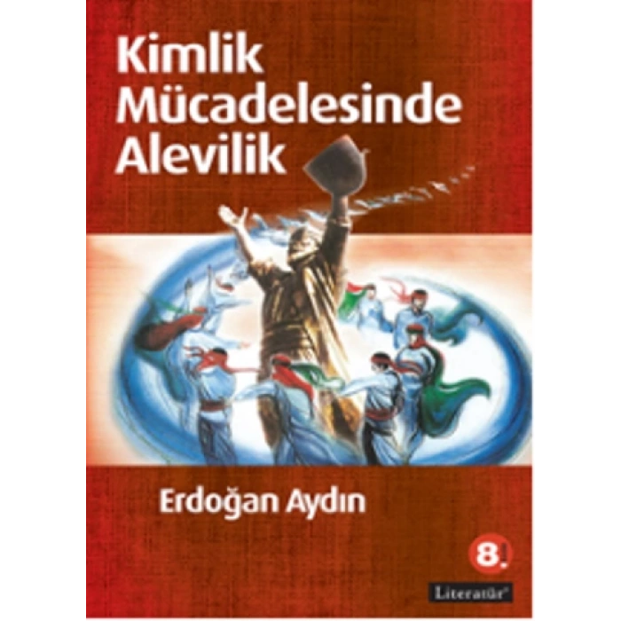 Kimlik Mücadelesinde Alevilik 8. Basım
