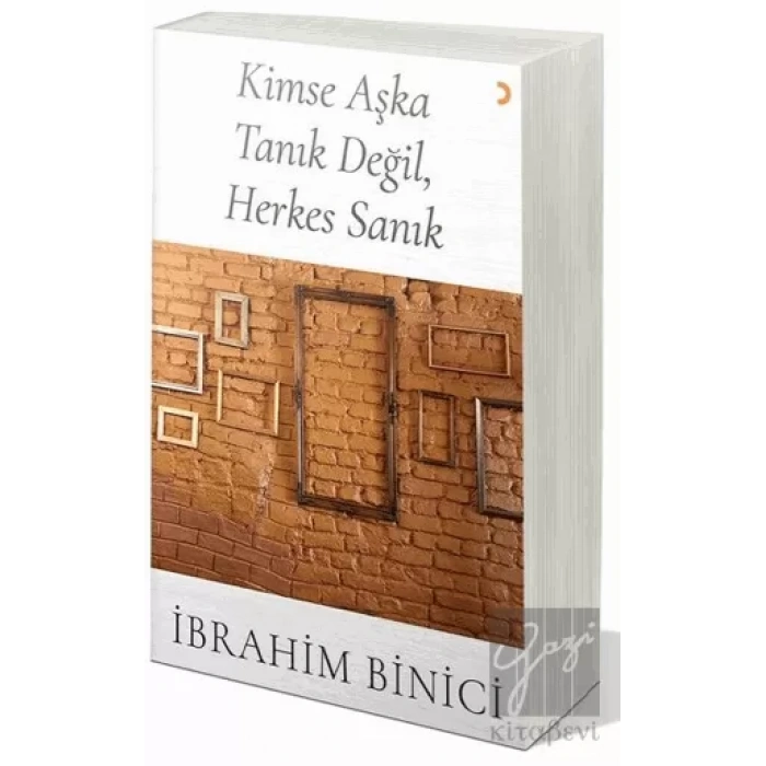 Kimse Aşka Tanık Değil, Herkes Sanık