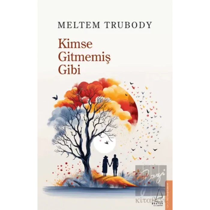 Kimse Gitmemiş Gibi