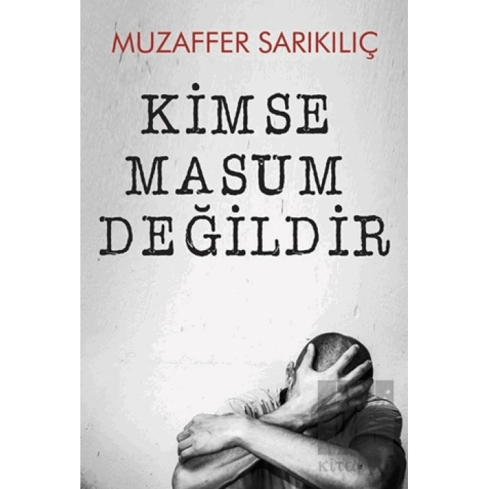 Kimse Masum Değildir