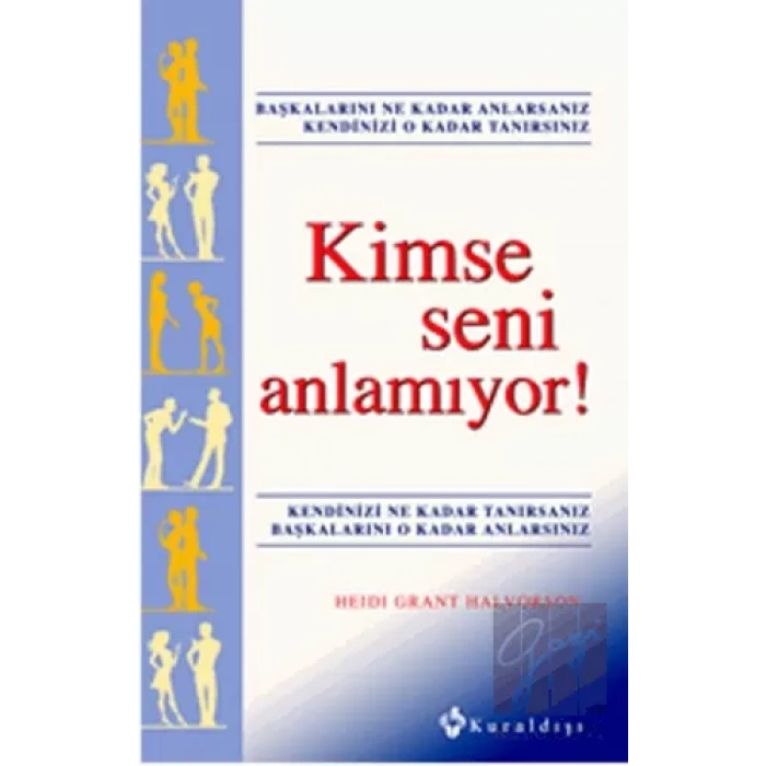 Kimse Seni Anlamıyor!