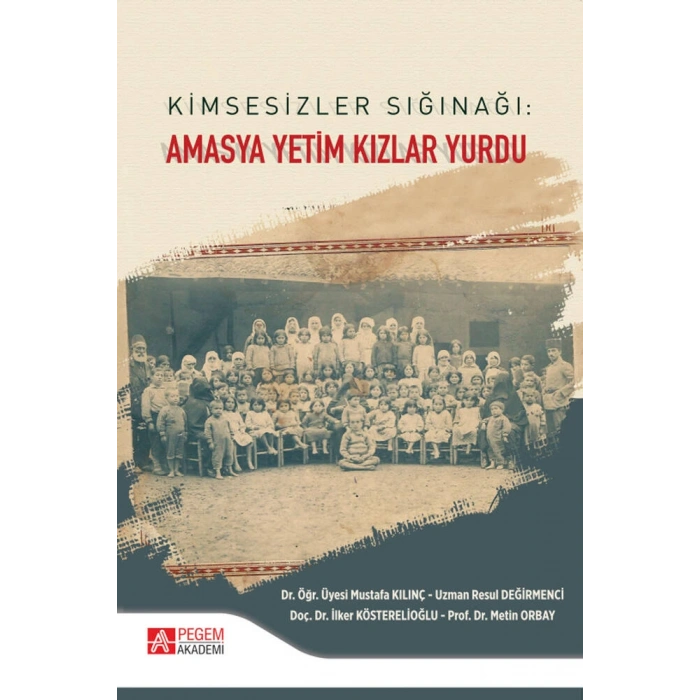 Kimsesizler Sığınağı: Amasya Yetim Kızlar Yurdu