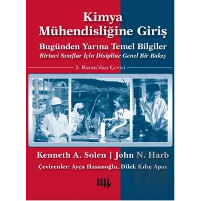 Kimya Mühendisliğine Giriş: Bugünden Yarına Temel Bilgiler