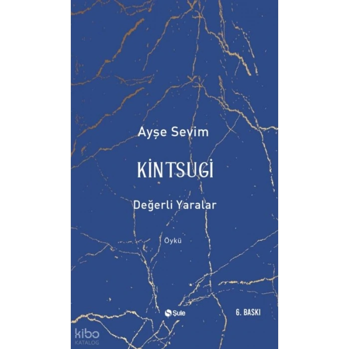 Kintsugi-Değerli Yaralar