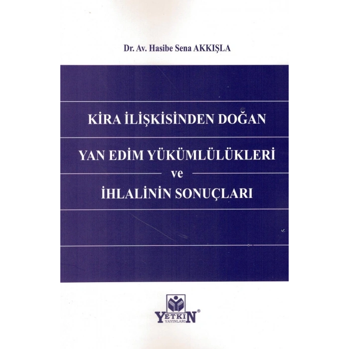 Kira İlişkisinden Doğan Yan Edim Yükümlülükleri Ve İhlalinin Sonuçları