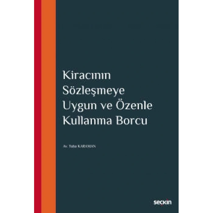 Kiracının Sözleşmeye Uygun ve<br />Özenle Kullanma Borcu