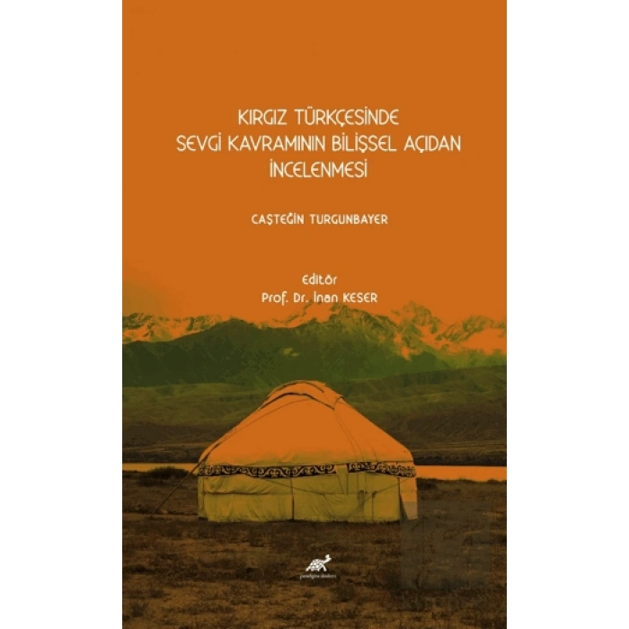 Kırgız Türkçesinde Sevgi Kavramının Bilişsel Açıdan İncelenmesi