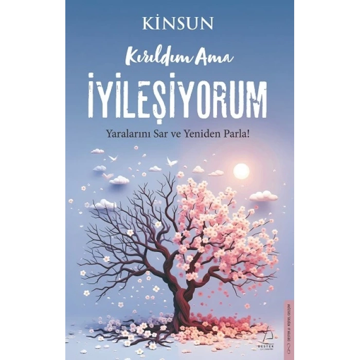 Kırıldım Ama İyileşiyorum