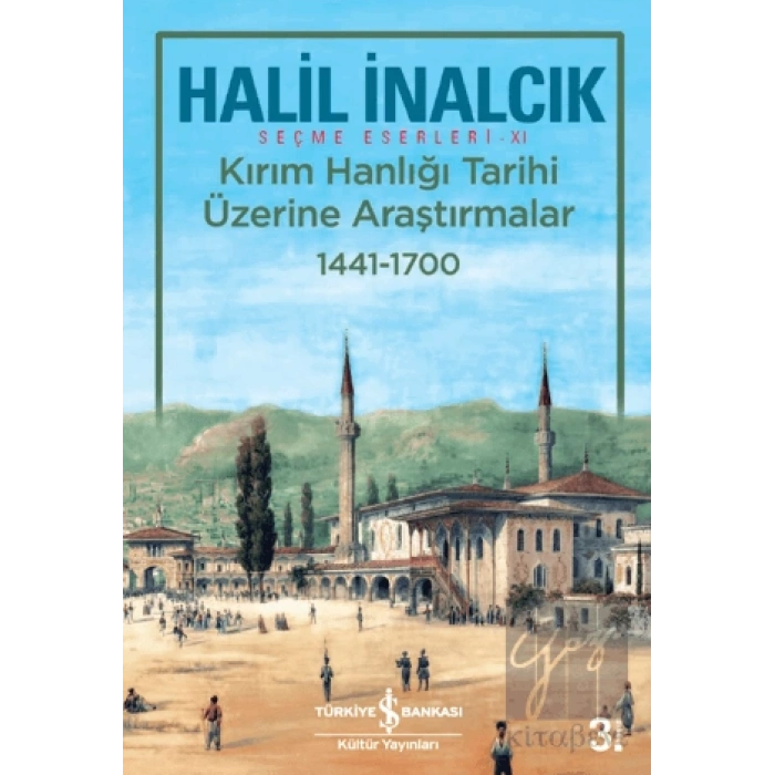 Kırım Hanlığı Tarihi Üzerine Araştırmalar 1441 - 1700