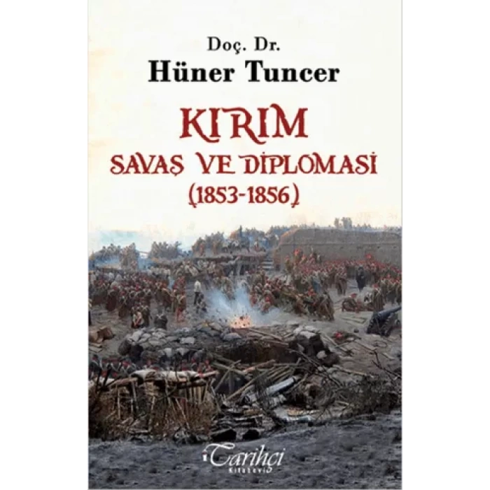 Kırım - Savaş ve Diplomasi (1853-1856)