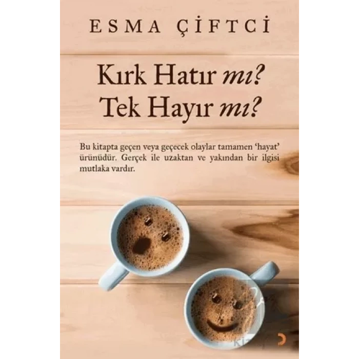 Kırk Hatır mı? Tek Hayır mı?