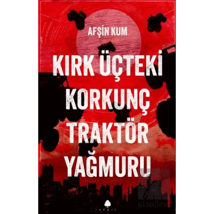 Kırk Üçteki Korkunç Traktör Yağmuru