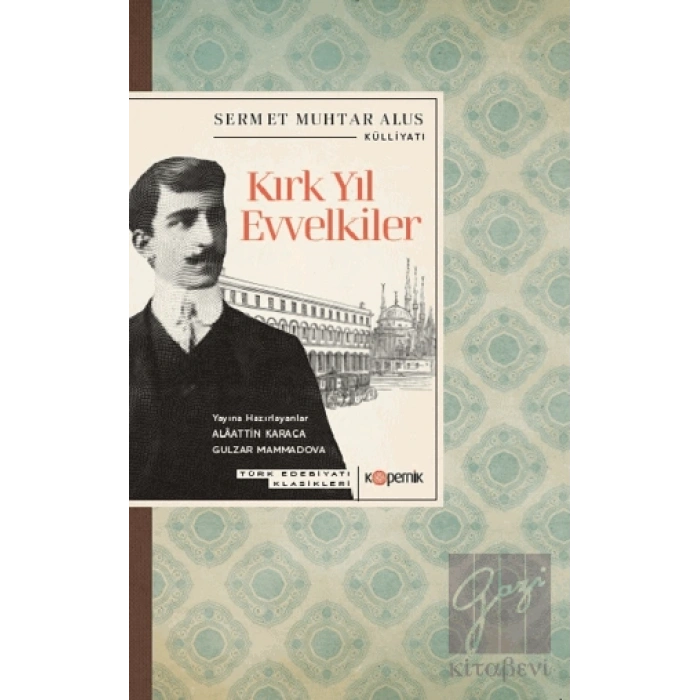 Kırk Yıl Evvelkiler