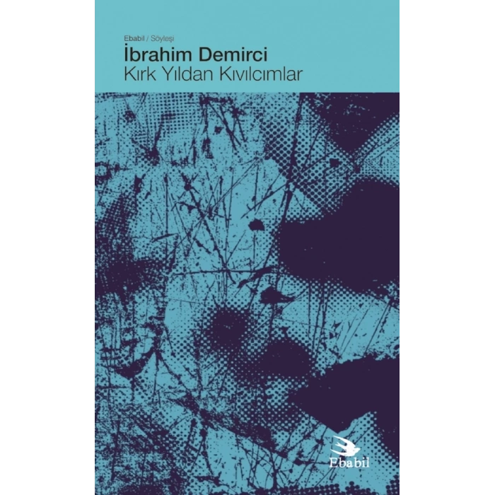 Kırk Yıldan Kıvılcımlar (Söyleşi)