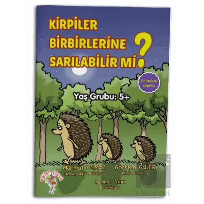 Kirpiler Birbirlerine Sarılabilir Mi?