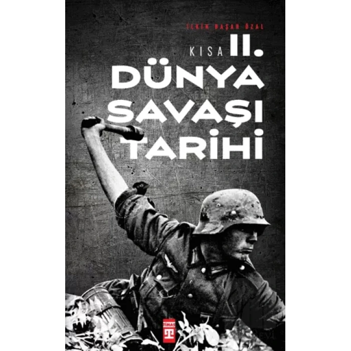 Kısa İkinci Dünya Savaşı Tarihi